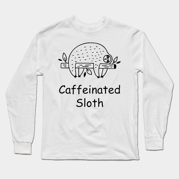 Caffeinated Sloth Long Sleeve T-Shirt by Freeman Thompson Weiner